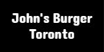 John's Burger Toronto